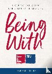 Wells, Samuel, Hitchiner, Sally - Being With Leaders' Guide