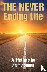 Abdullah, Anum - The Never Ending Life