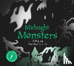 Friel, Helen - Midnight Monsters: A Pop-Up Shadow Search