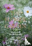 Foster, Clare - Flower Garden - How to Grow Flowers from Seed