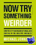 Johnson, Michael - Now Try Something Weirder