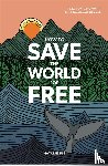 Fee - How to Save the World For Free