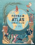 Claybourne, Anna - "The Mermaid Atlas "
