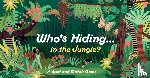 Selmes, Caroline - Who's Hiding in the Jungle?