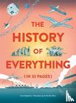 Claybourne, Anna - The History of Everything in 32 Pages