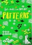 Deuchars, Marion - Let's Make Some Great Art: Patterns