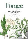 Knight, Liz - Forage - Wild Plants to Gather and Eat