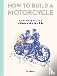 Inman, Gary - How to Build a Motorcycle