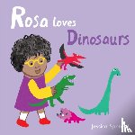 Spanyol, Jessica - Rosa Loves Dinosaurs