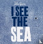 Groves, Julia - I See the Sea