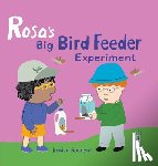 Spanyol, Jessica - Rosa's Big Bird Feeder Experiment