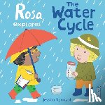 Spanyol, Jessica - Rosa Explores The Water Cycle