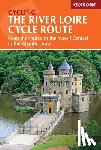 Wells, Mike - The River Loire Cycle Route