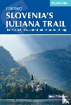 Abraham, Rudolf - Hiking Slovenia's Juliana Trail