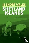 Uney, Graham - 15 Short Walks on the Shetland Islands