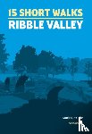 Sutcliffe, Mark - 15 Short Walks in the Ribble Valley