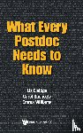 Elvidge, Liz (Imperial College London, Spencely, Carol (Univ Of Surrey, Williams, Emma (Ejw Solutions Ltd - What Every Postdoc Needs To Know