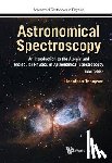 Tennyson, Jonathan (Univ College London, Uk) - Astronomical Spectroscopy: An Introduction To The Atomic And Molecular Physics Of Astronomical Spectroscopy (Third Edition)