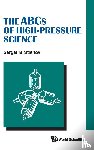 Stishov, Sergei M - Abcs Of High-pressure Science, The