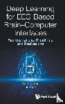 Zhang, Xiang, Yao, Lina - Deep Learning for EEG-Based Brain-Computer Interfaces