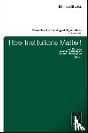  - How Institutions Matter!