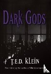 Klein, T.E.D. - Dark Gods