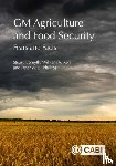 Smyth, Stuart (University of Saskatchewan, Kerr, William (University of Saskatchewan, Phillips, Peter (University of Saskatchewan - GM Agriculture and Food Security