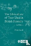Savill, Peter (Chairman of the Trustees of the Sylva Foundation) - Silviculture of Trees Used in British Forestry, The