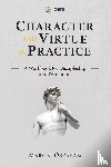 Oxenham, Marvin - Character and Virtue in Practice