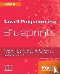 Lee, Jason - Java 9 Programming Blueprints