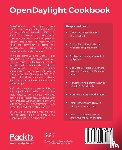 Lemay, Mathieu, Talhouet, Alexis de, Goodyear, Jamie, Pujar, Rashmi - OpenDaylight Cookbook