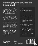 Klein, Markus, Roesner, Susan - Building Hybrid Clouds with Azure Stack