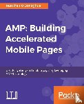 O'Donoghue, Ruadhan - AMP: Building Accelerated Mobile Pages