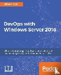 Modi, Ritesh - DevOps with Windows Server 2016