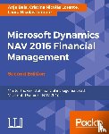 Bala, Anju, Lorente, Cristina Nicolas, Lorente, Laura Nicolas - Microsoft Dynamics NAV 2016 Financial Management -