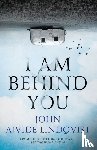 Lindqvist, John Ajvide - I Am Behind You