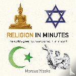 Weeks, Marcus - Religion in Minutes