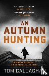 Callaghan, Tom - An Autumn Hunting