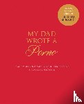 Morton, Jamie, Cooper, James, Levine, Alice, Flintstone, Rocky - My Dad Wrote a Porno