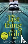 Green, Linda - The Last Thing She Told Me