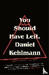 Kehlmann, Daniel - You Should Have Left