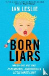 Leslie, Ian - Born Liars