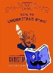 Galfard, Christophe - How To Understand E =mc²