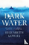 Lowry, Elizabeth - Dark Water
