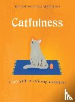 Cat, A. - Catfulness - A cat's guide to achieving mindfulness