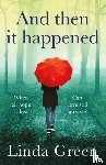 Green, Linda - And Then It Happened