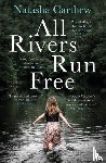Carthew, Natasha - All Rivers Run Free