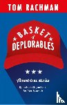 Rachman, Tom - Basket of Deplorables