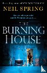 Spring, Neil - The Burning House