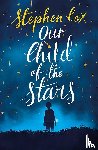 Cox, Stephen - Our Child of the Stars